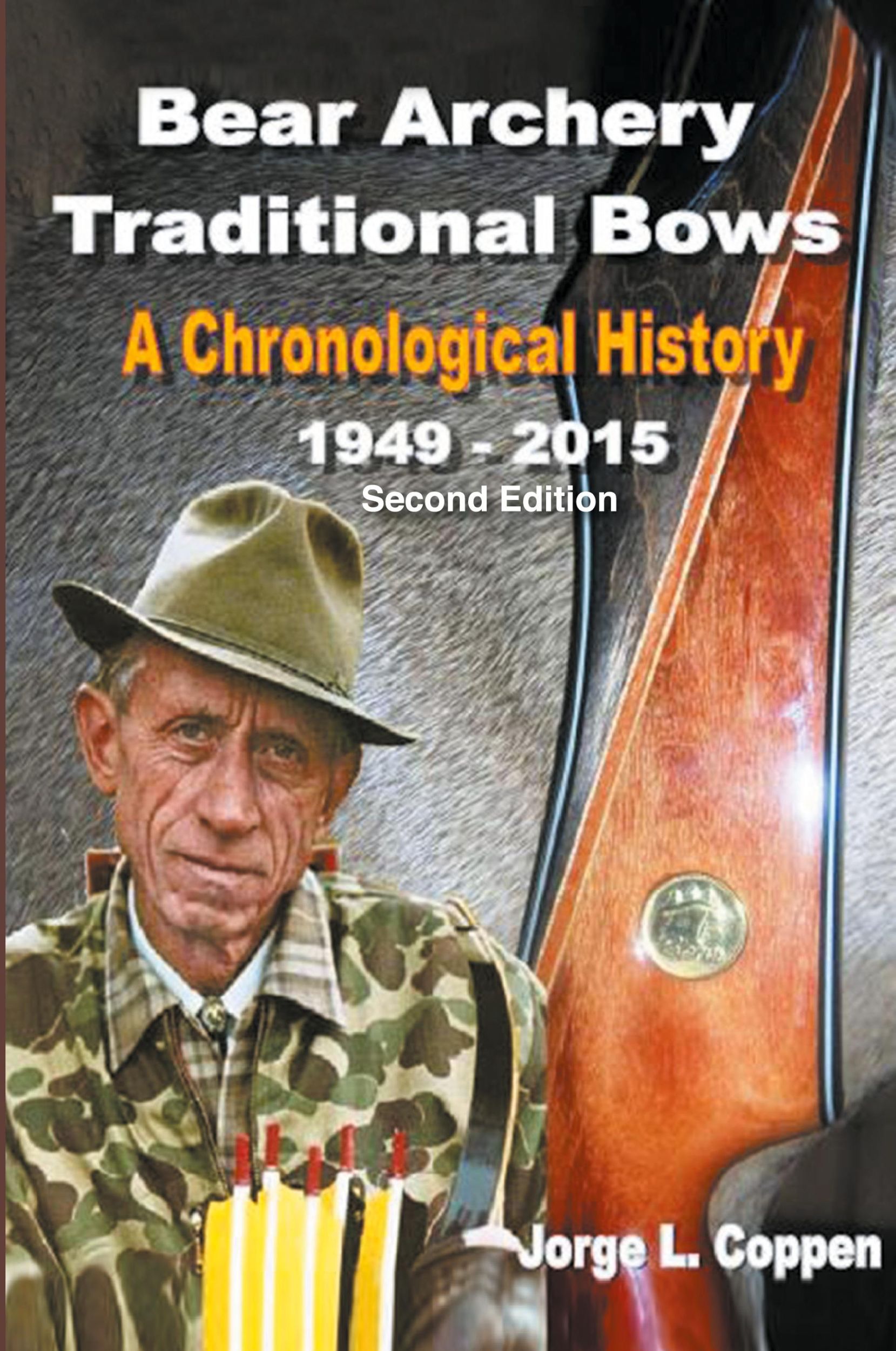 Cover: 9781682890318 | Bear Archery Traditional Bows | A Chronological History | Coppen