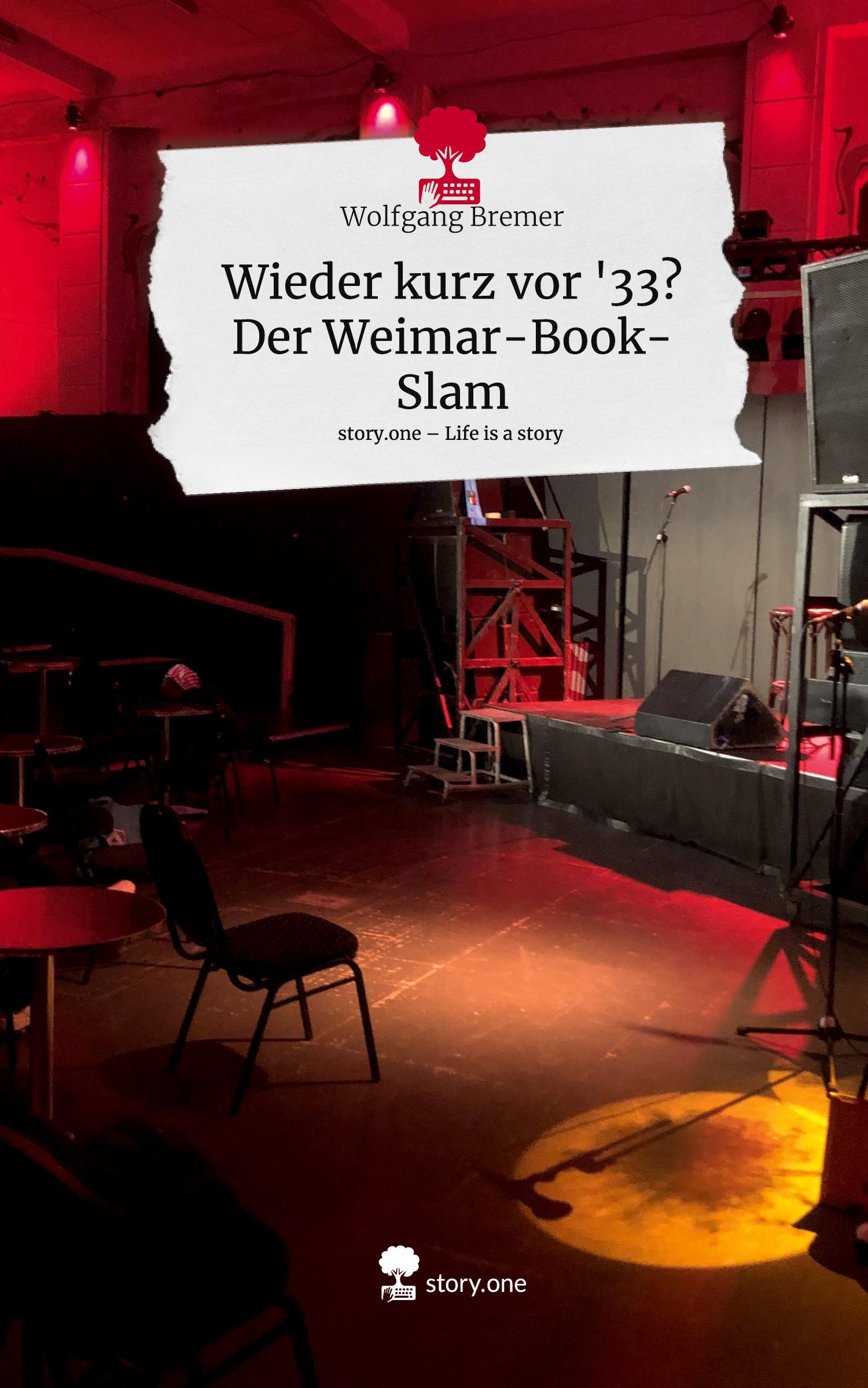 Cover: 9783711574015 | Wieder kurz vor '33? Der Weimar-Book-Slam. Life is a Story - story.one