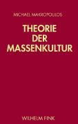 Cover: 9783770545971 | Theorie der Massenkultur | Michael Makropoulos | Taschenbuch | Deutsch