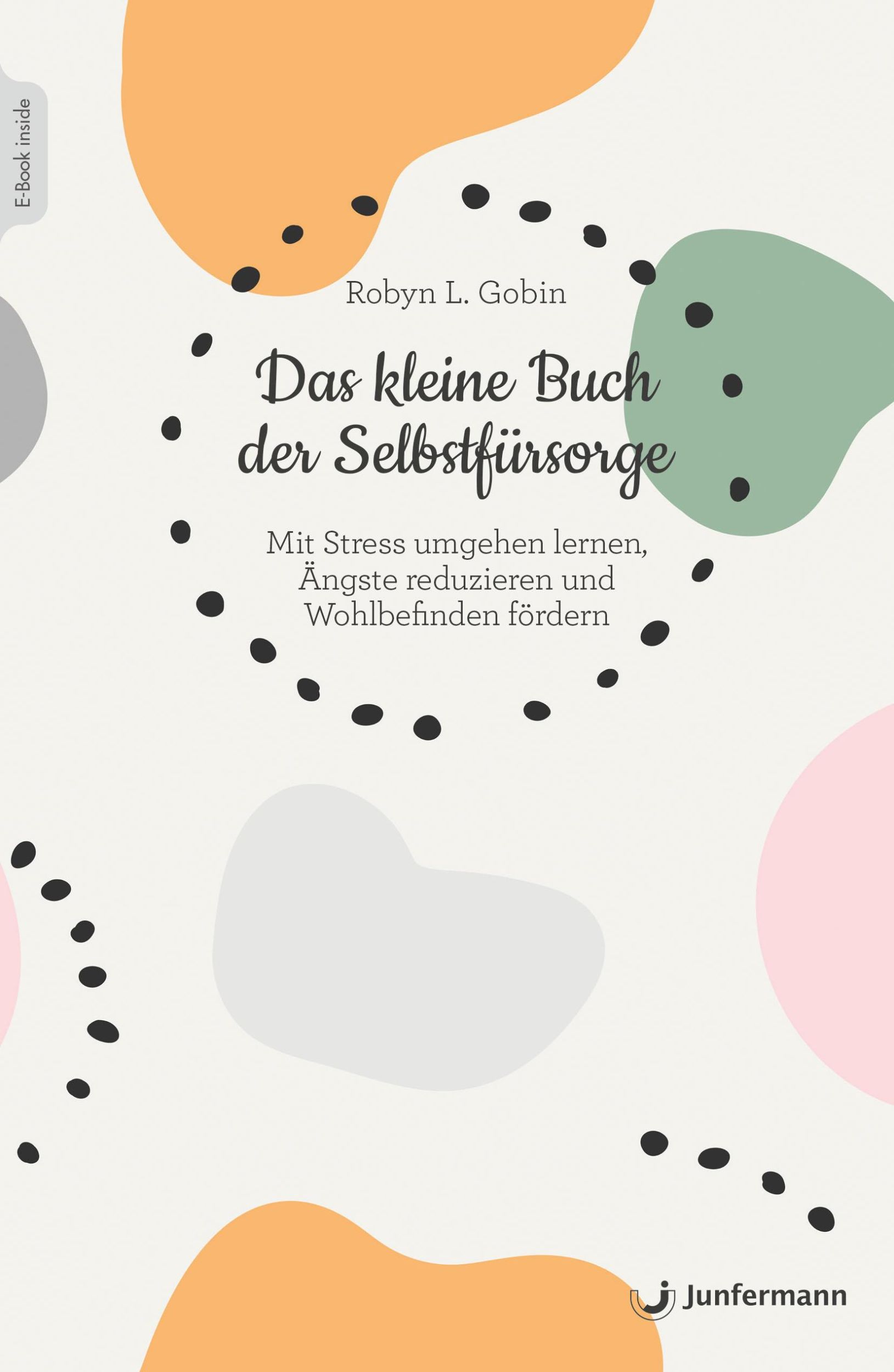 Cover: 9783749501113 | Das kleine Buch der Selbstfürsorge | Robyn L. Gobin | Taschenbuch