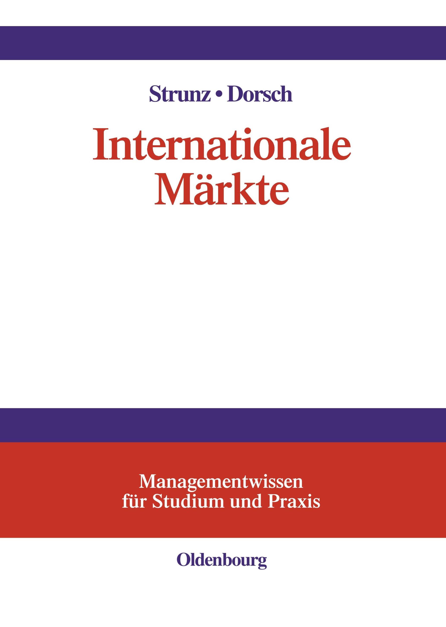 Cover: 9783486258288 | Internationale Märkte | Monique Dorsch (u. a.) | Buch | 400 S. | 2001