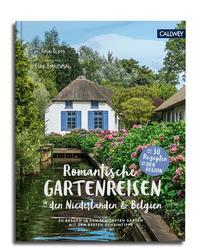 Cover: 9783766723956 | Romantische Gartenreisen in den Niederlanden und Belgien | Anja Birne