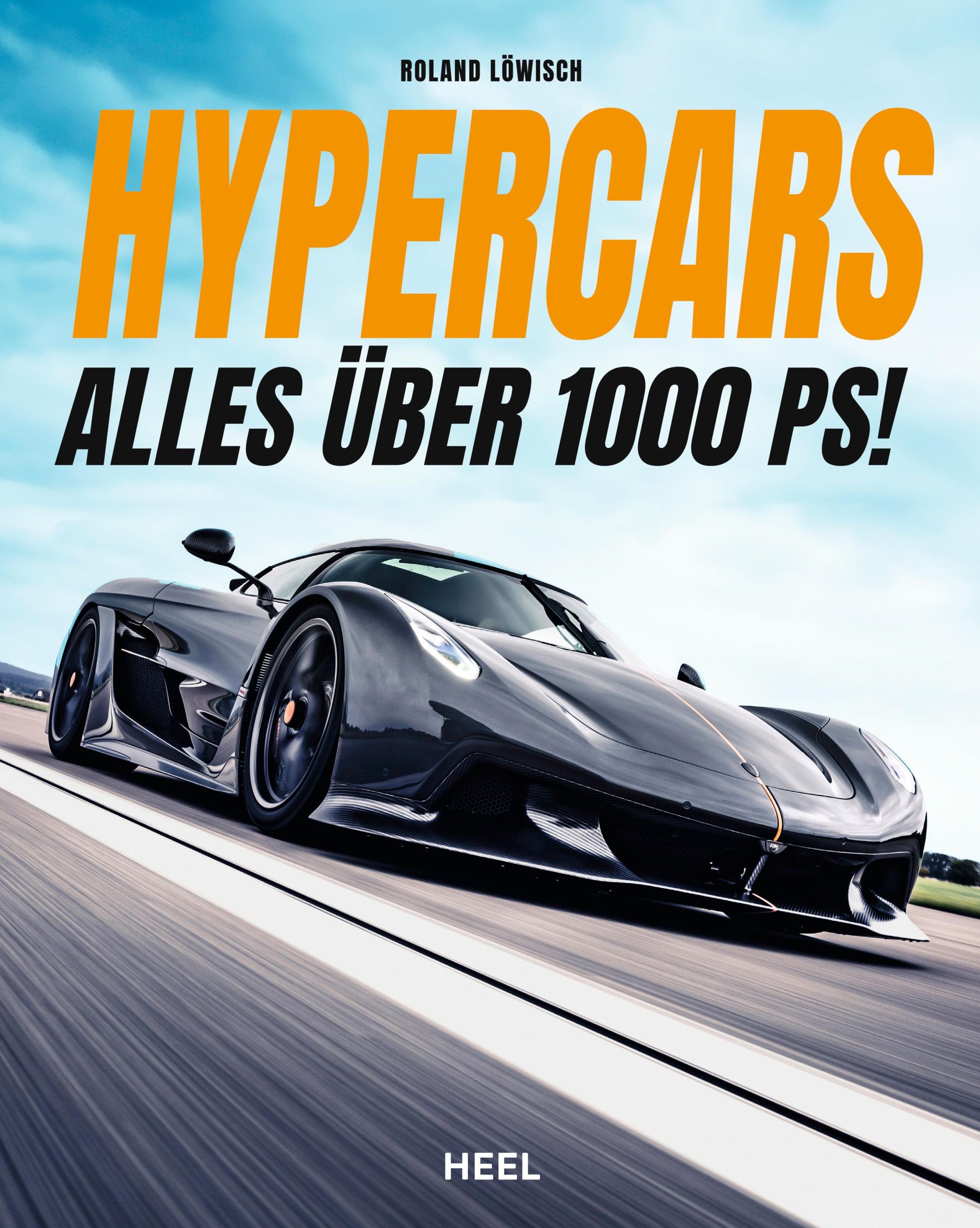 Cover: 9783966649186 | Hypercars! Alles über 1.000 PS | Roland Löwisch | Buch | 208 S. | 2024