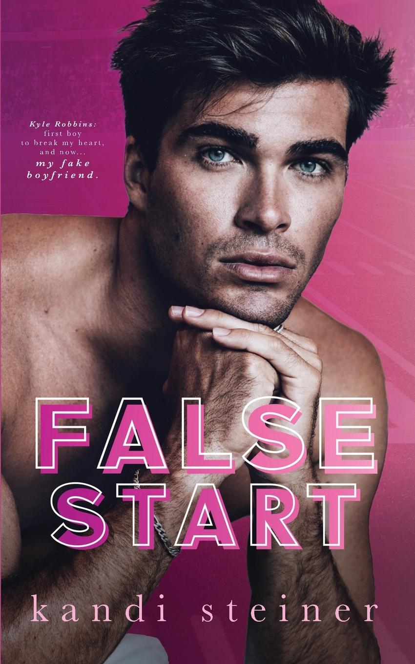 Cover: 9781960649270 | False Start | Kandi Steiner | Taschenbuch | Paperback | Englisch