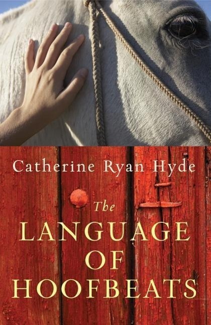 Cover: 9781477824689 | Hyde, C: The Language of Hoofbeats | Catherine Ryan Hyde | Taschenbuch