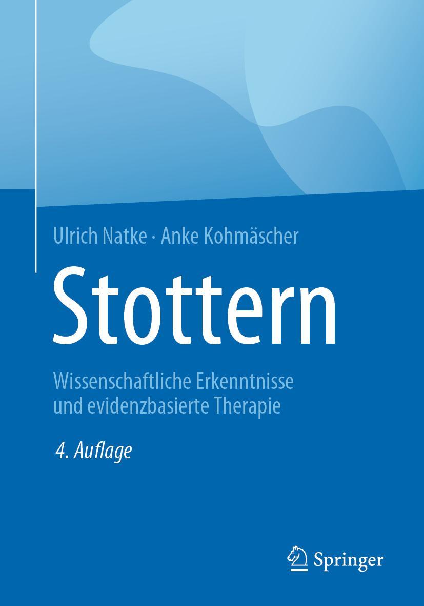 Cover: 9783662609415 | Stottern | Wissenschaftliche Erkenntnisse und evidenzbasierte Therapie