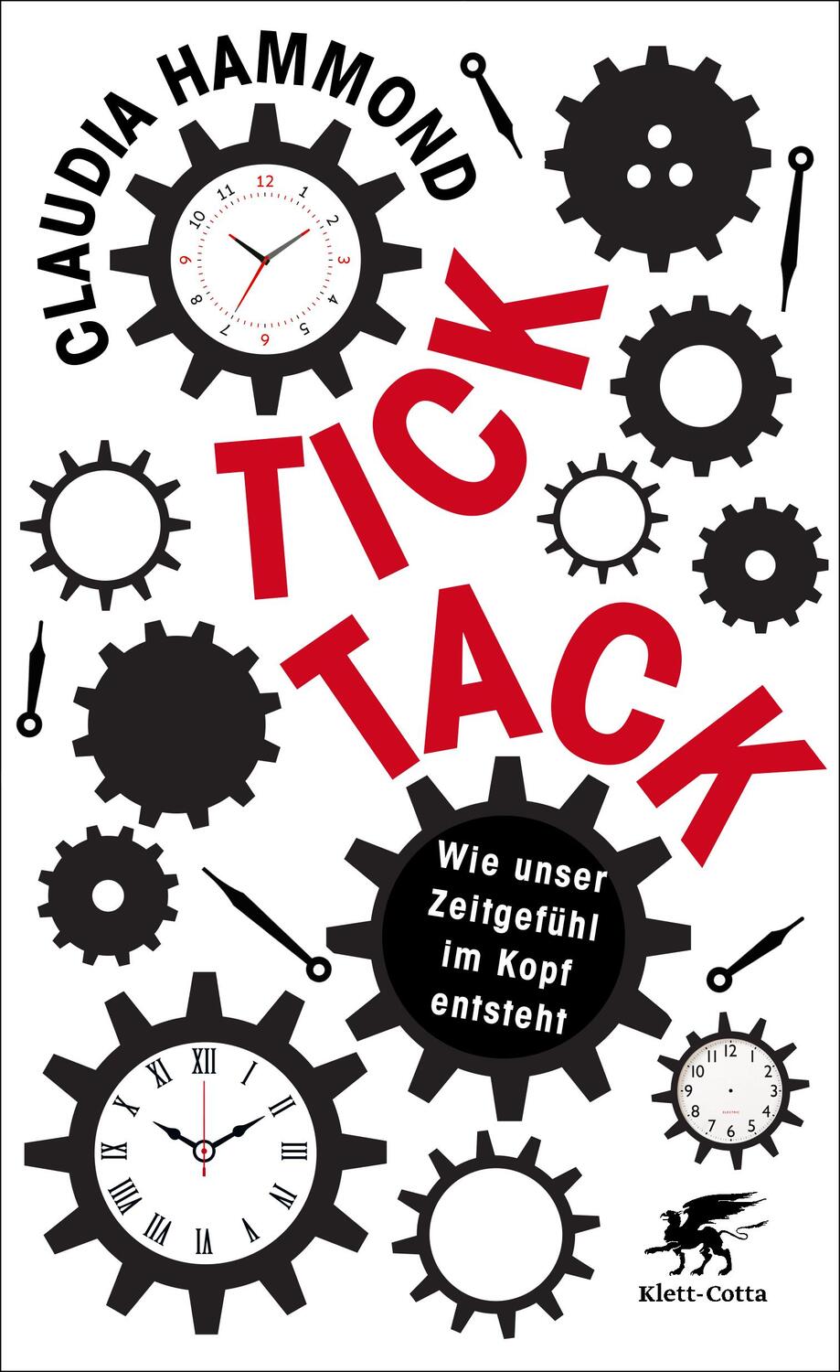 Cover: 9783608963441 | Tick, tack | Wie unser Zeitgefühl im Kopf entsteht | Claudia Hammond