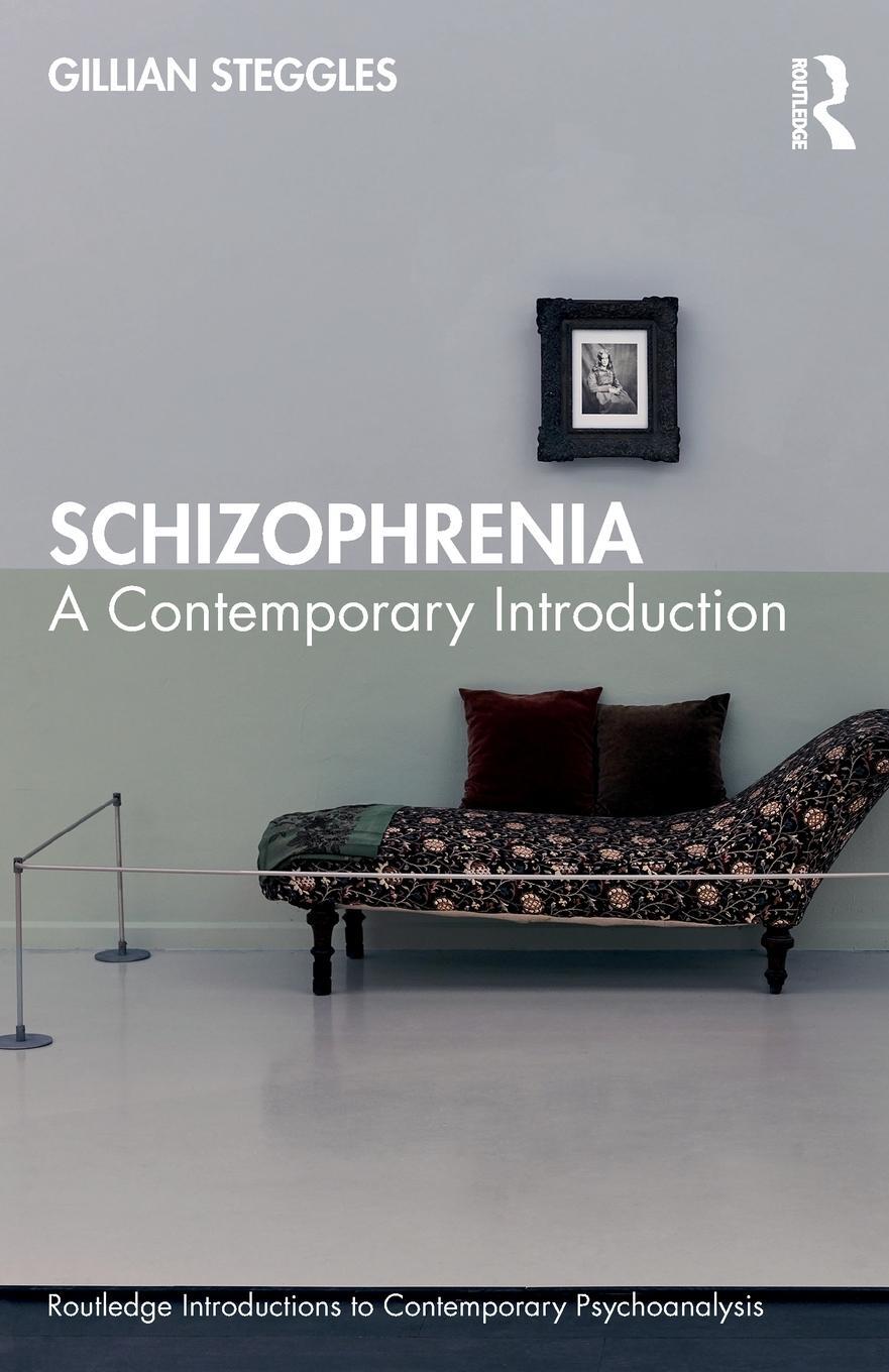 Cover: 9781032560380 | Schizophrenia | A Contemporary Introduction | Gillian Steggles | Buch