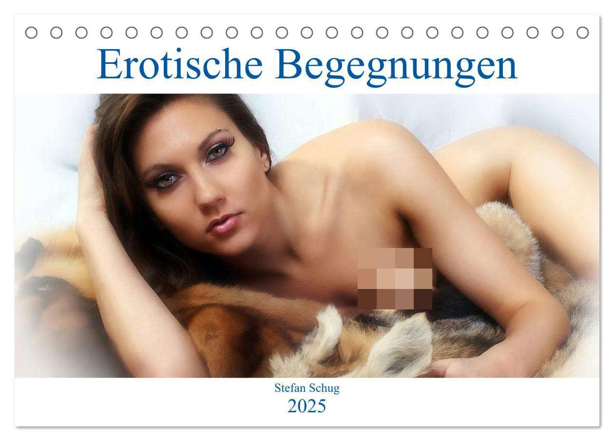 Cover: 9783435445813 | Erotische Begegnungen 2025 (Tischkalender 2025 DIN A5 quer),...