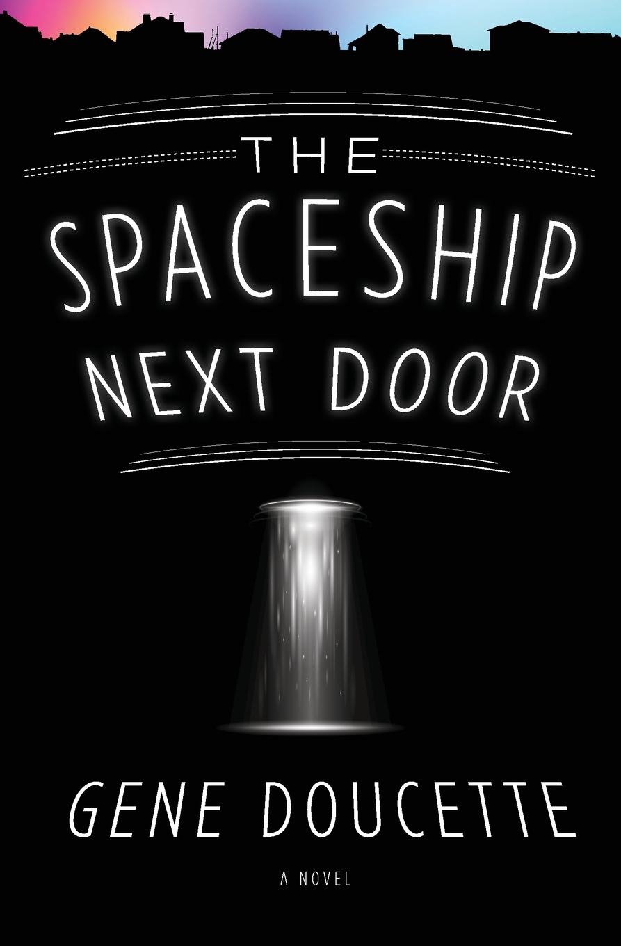 Cover: 9781328567468 | Spaceship Next Door | Gene Doucette | Taschenbuch | Englisch | 2018