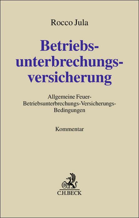 Cover: 9783406760822 | Betriebsunterbrechungsversicherung | Rocco Jula | Buch | XXXIV | 2023