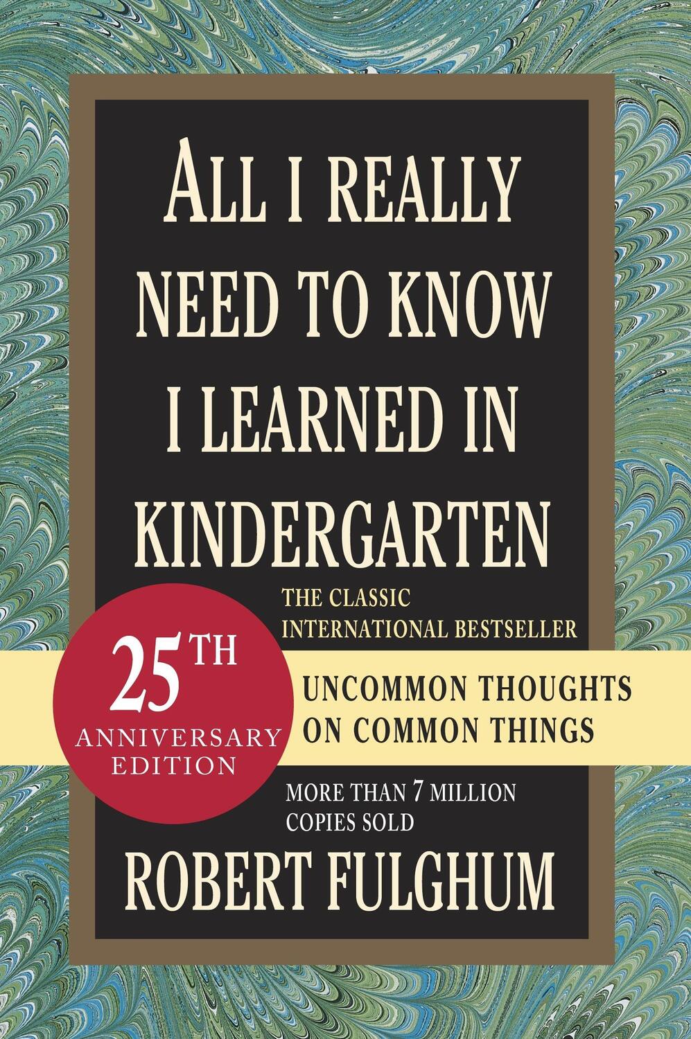 Cover: 9780345466396 | All I Really Need to Know I Learned in Kindergarten | Robert Fulghum