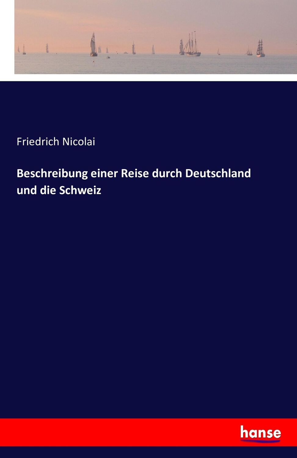 Cover: 9783741136078 | Beschreibung einer Reise durch Deutschland und die Schweiz | Nicolai