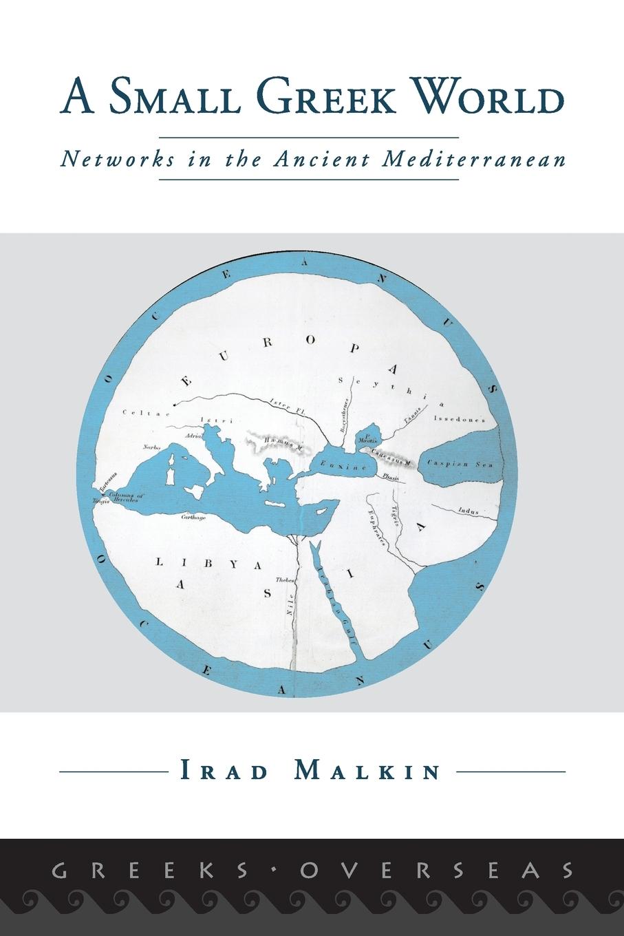 Cover: 9780199315727 | A Small Greek World | Networks in the Ancient Mediterranean | Malkin