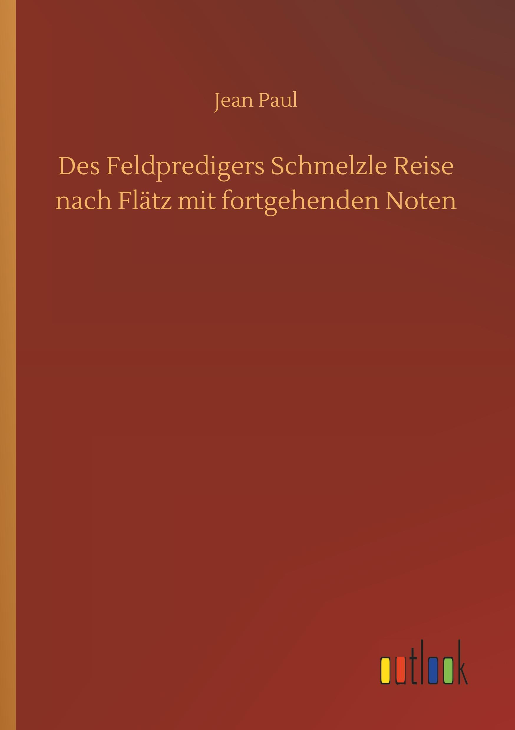 Cover: 9783732697939 | Des Feldpredigers Schmelzle Reise nach Flätz mit fortgehenden Noten