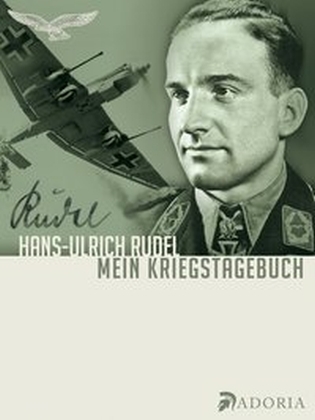 Cover: 9783944951218 | Mein Kriegstagebuch | Aufzeichnungen eines Stukafliegers | Rudel