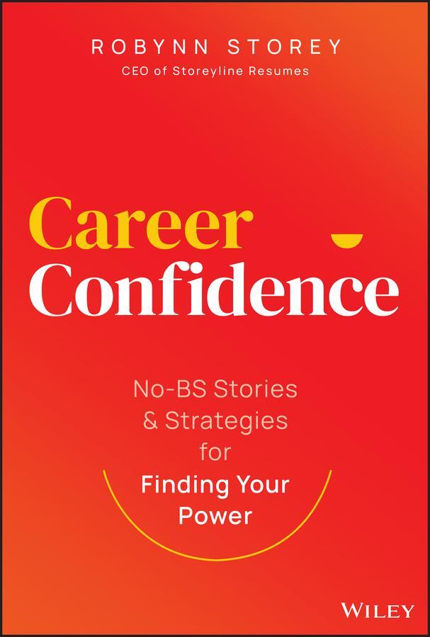 Cover: 9781394219988 | Career Confidence | Robynn Storey | Buch | Englisch | 2024 | Wiley