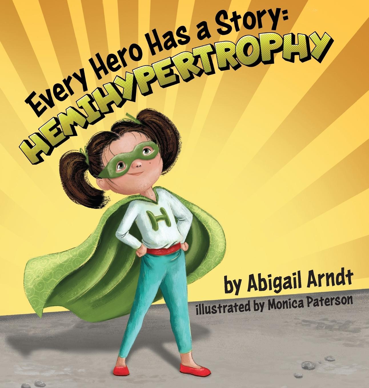 Cover: 9781954809239 | Every Hero Has A Story | Hemihypertrophy | Abigail G Arndt | Buch