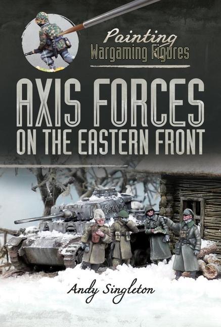 Cover: 9781526765604 | Axis Forces on the Eastern Front | Andy Singleton | Taschenbuch | 2021