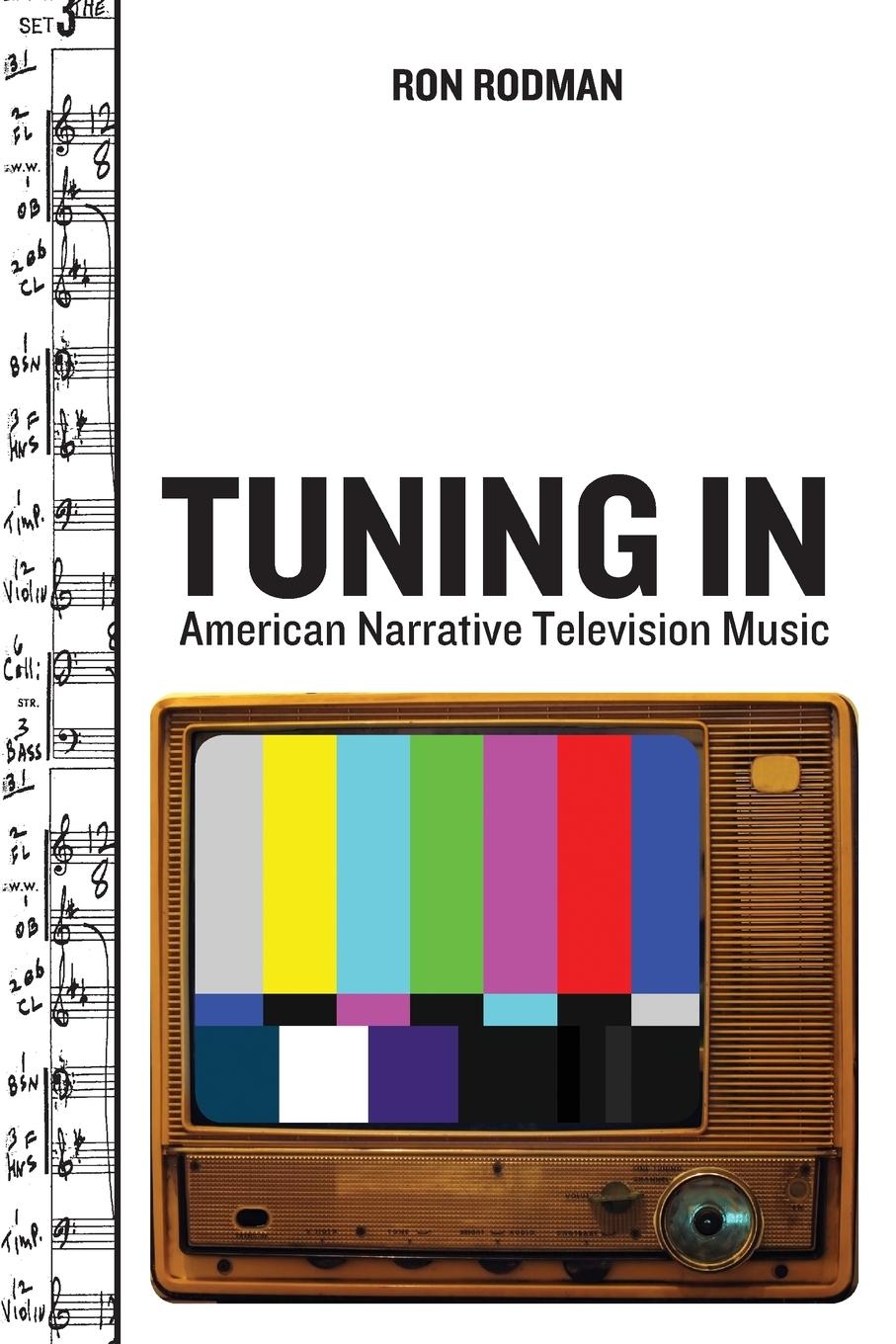 Cover: 9780195340259 | Tuning in | American Narrative Television Music | Ron Rodman | Buch