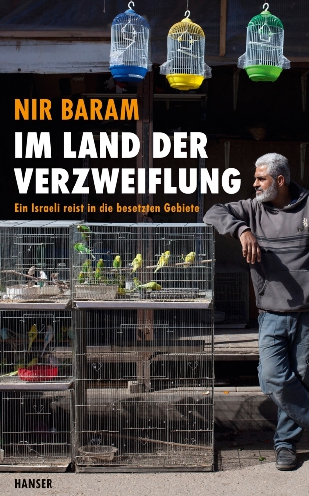 Cover: 9783446250468 | Im Land der Verzweiflung | Ein Israeli reist in die besetzten Gebiete