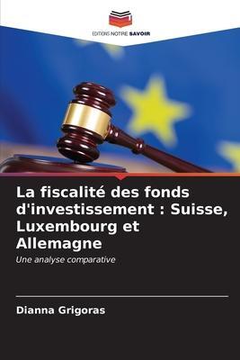 Cover: 9786206639695 | La fiscalité des fonds d'investissement : Suisse, Luxembourg et...