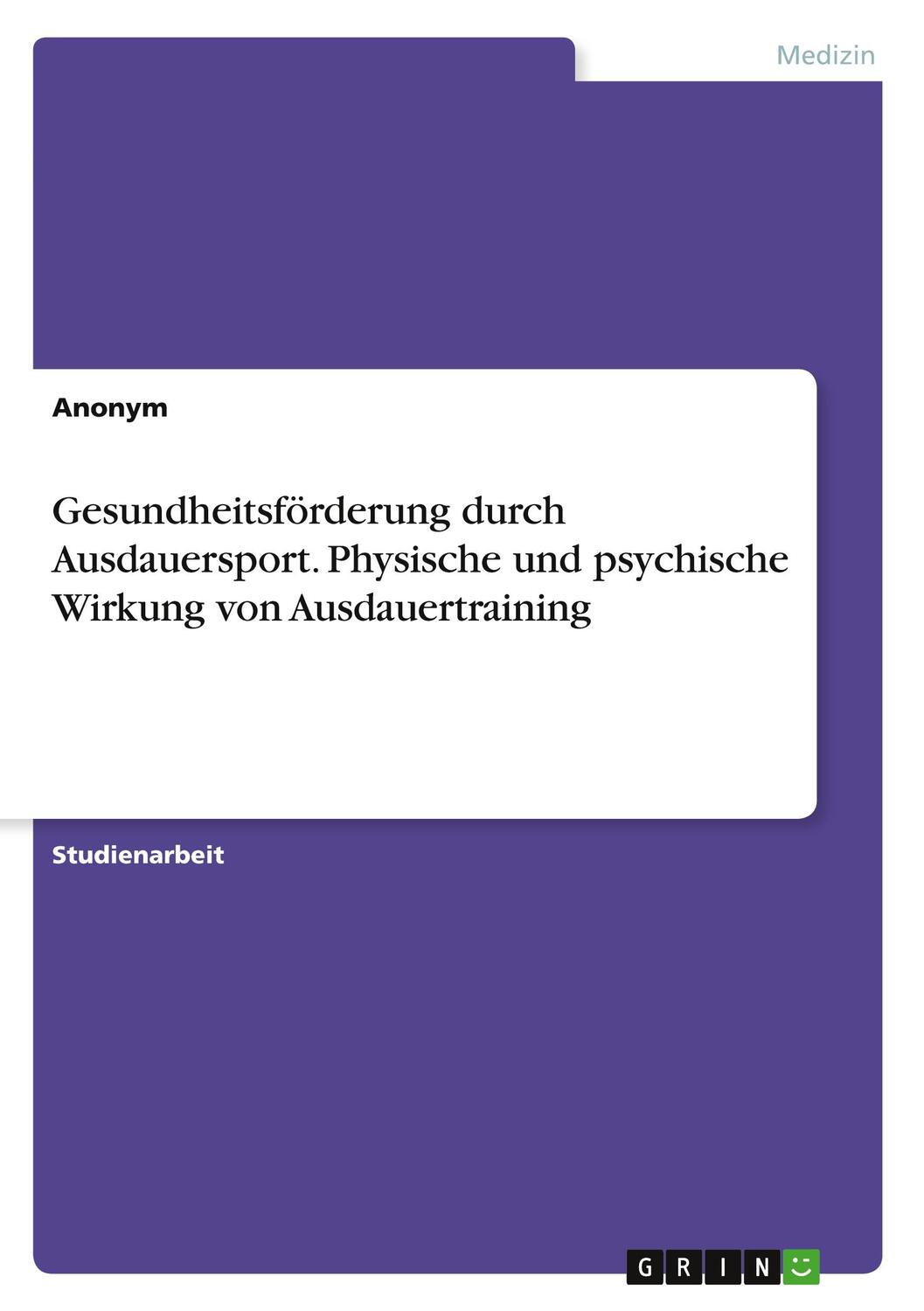 Cover: 9783346846839 | Gesundheitsförderung durch Ausdauersport. Physische und psychische...