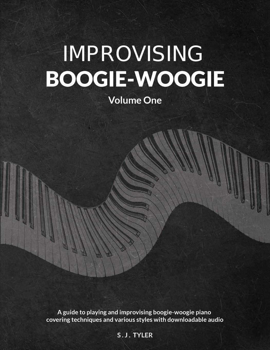 Cover: 9781919611808 | Improvising Boogie-Woogie Volume One | S J Tyler | Taschenbuch | 2022