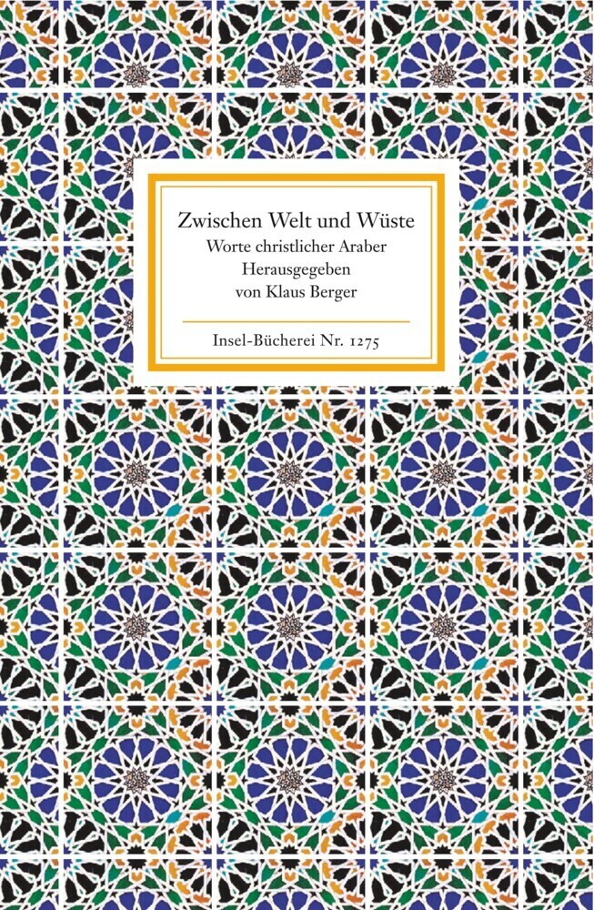 Cover: 9783458192756 | Zwischen Welt und Wüste | Worte christlicher Araber | Klaus Berger