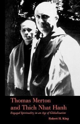 Cover: 9780826414670 | Thomas Merton and Thich Nhat Hanh | Robert H King | Taschenbuch | 2003