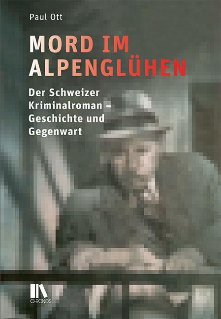 Cover: 9783034015844 | Mord im Alpenglühen | Paul Ott | Buch | 348 S. | Deutsch | 2020