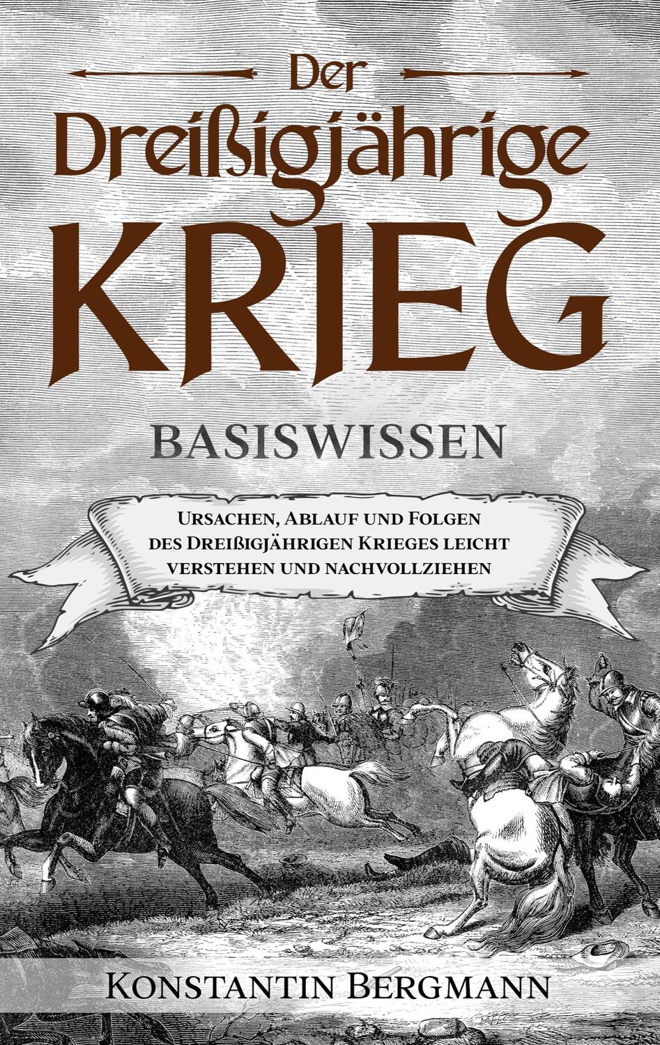 Cover: 9783755756231 | Der Dreißigjährige Krieg - Basiswissen: Ursachen, Ablauf und Folgen...