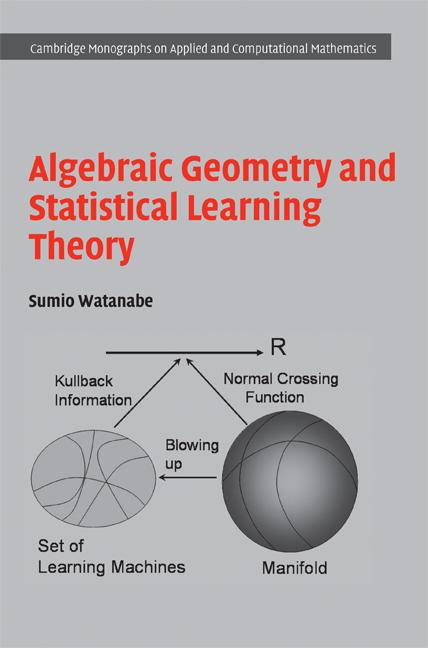 Cover: 9780521864671 | Algebraic Geometry and Statistical Learning Theory | Sumio Watanabe