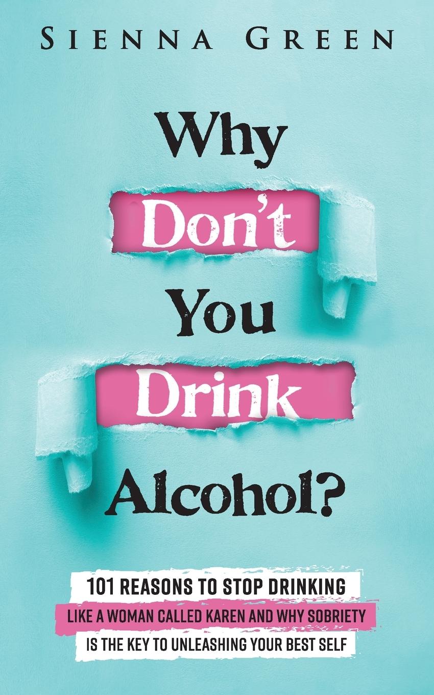 Cover: 9781916512061 | Why Don't You Drink Alcohol? | Sienna Green | Taschenbuch | Englisch