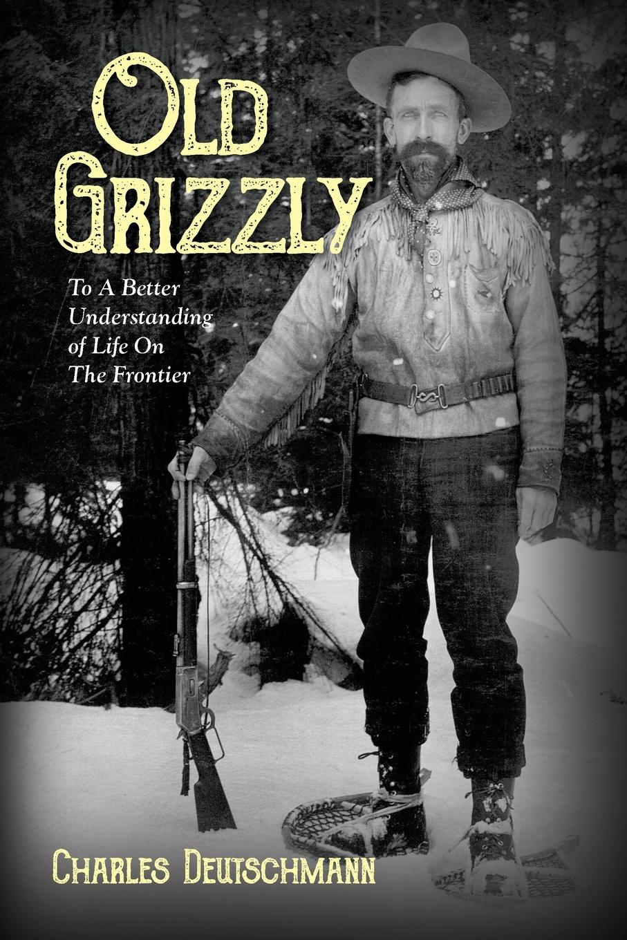 Cover: 9798822950825 | Old Grizzly | To A Better Understanding of Life On The Frontier | Buch