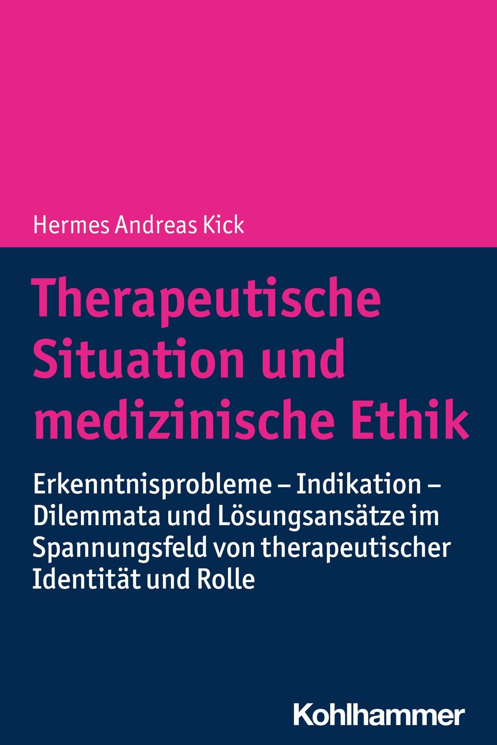 Cover: 9783170439672 | Therapeutische Situation und medizinische Ethik | Hermes Andreas Kick