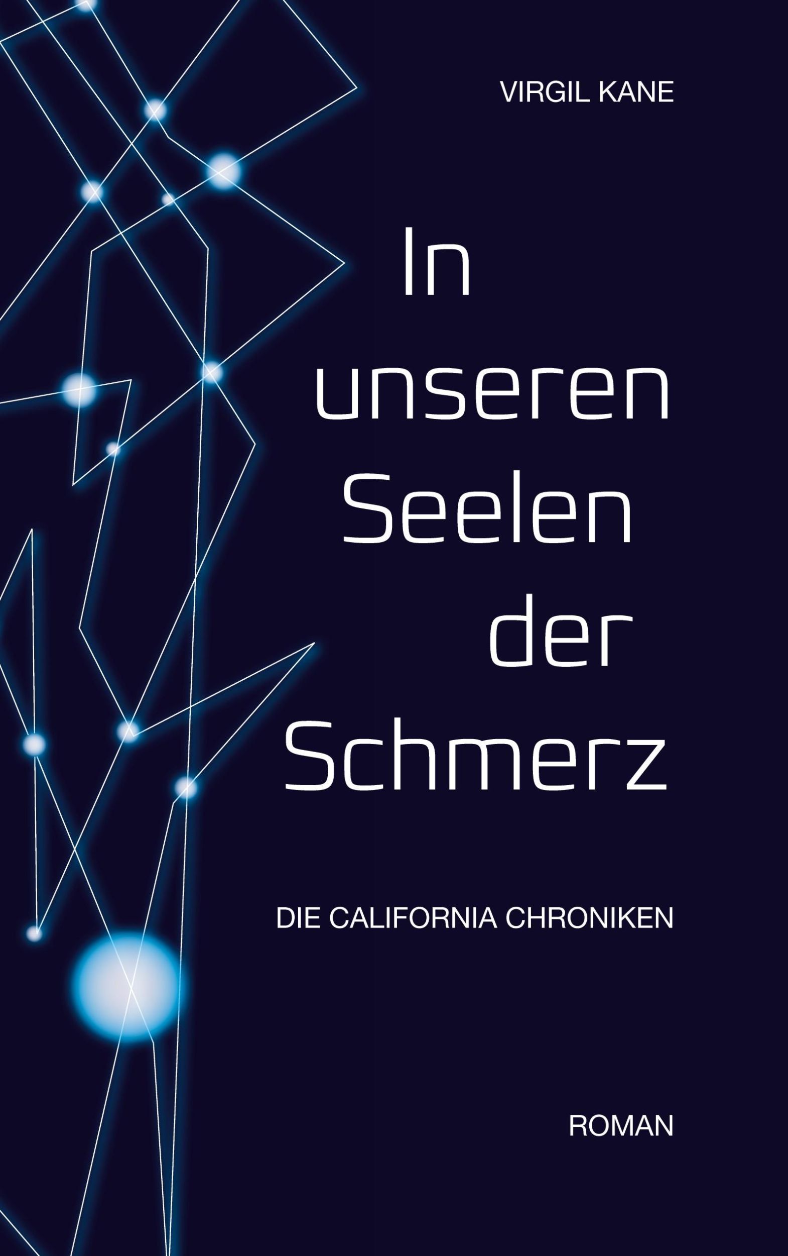 Cover: 9783753454412 | In unseren Seelen der Schmerz | Die California Chroniken | Virgil Kane