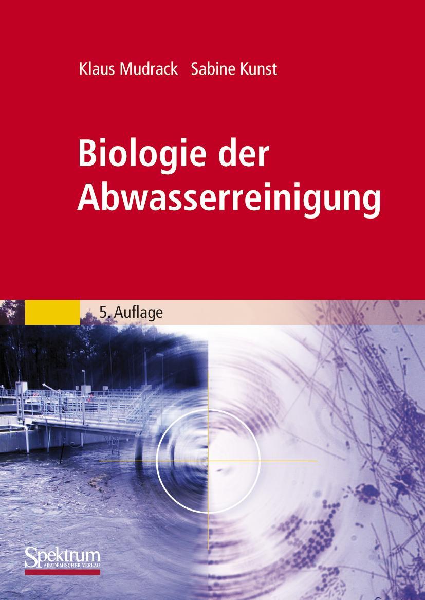 Cover: 9783827425768 | Biologie der Abwasserreinigung | Sabine Kunst (u. a.) | Taschenbuch