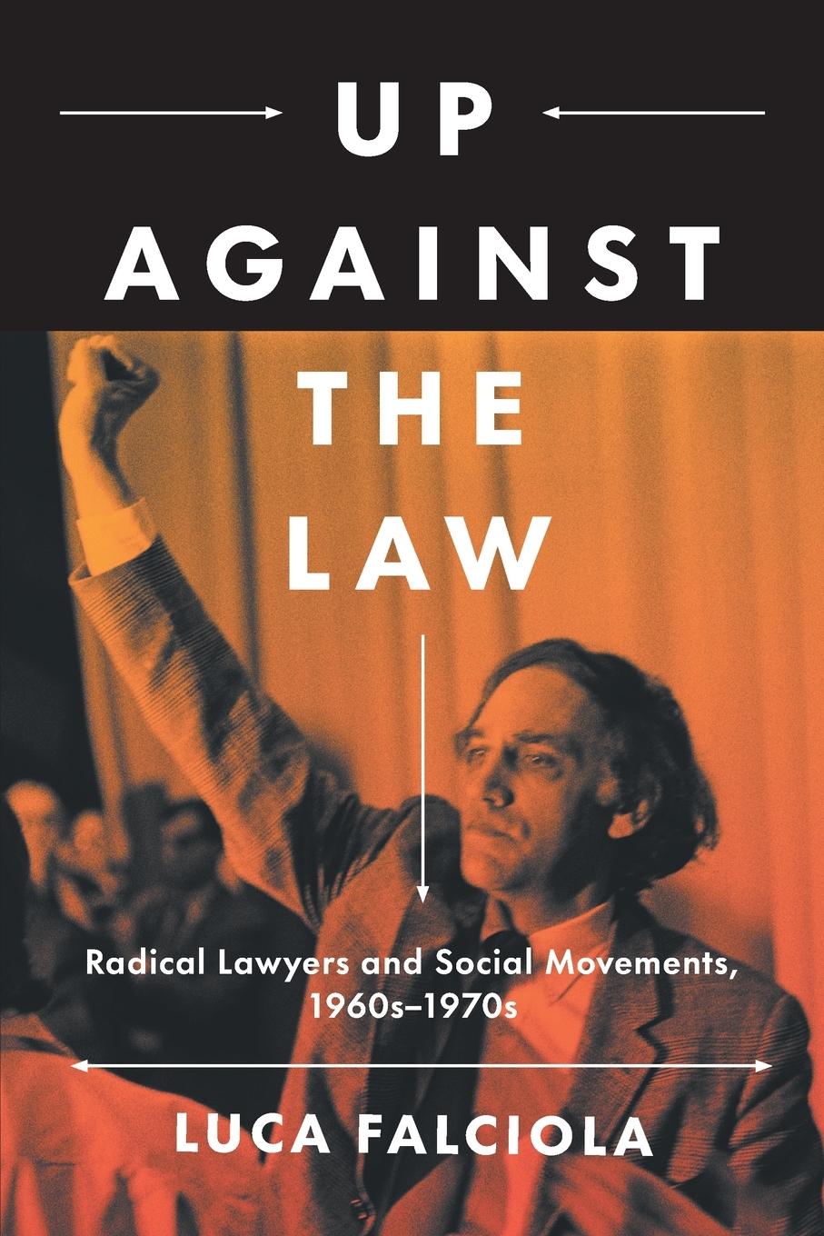 Cover: 9781469670294 | Up Against the Law | Radical Lawyers and Social Movements, 1960s-1970s