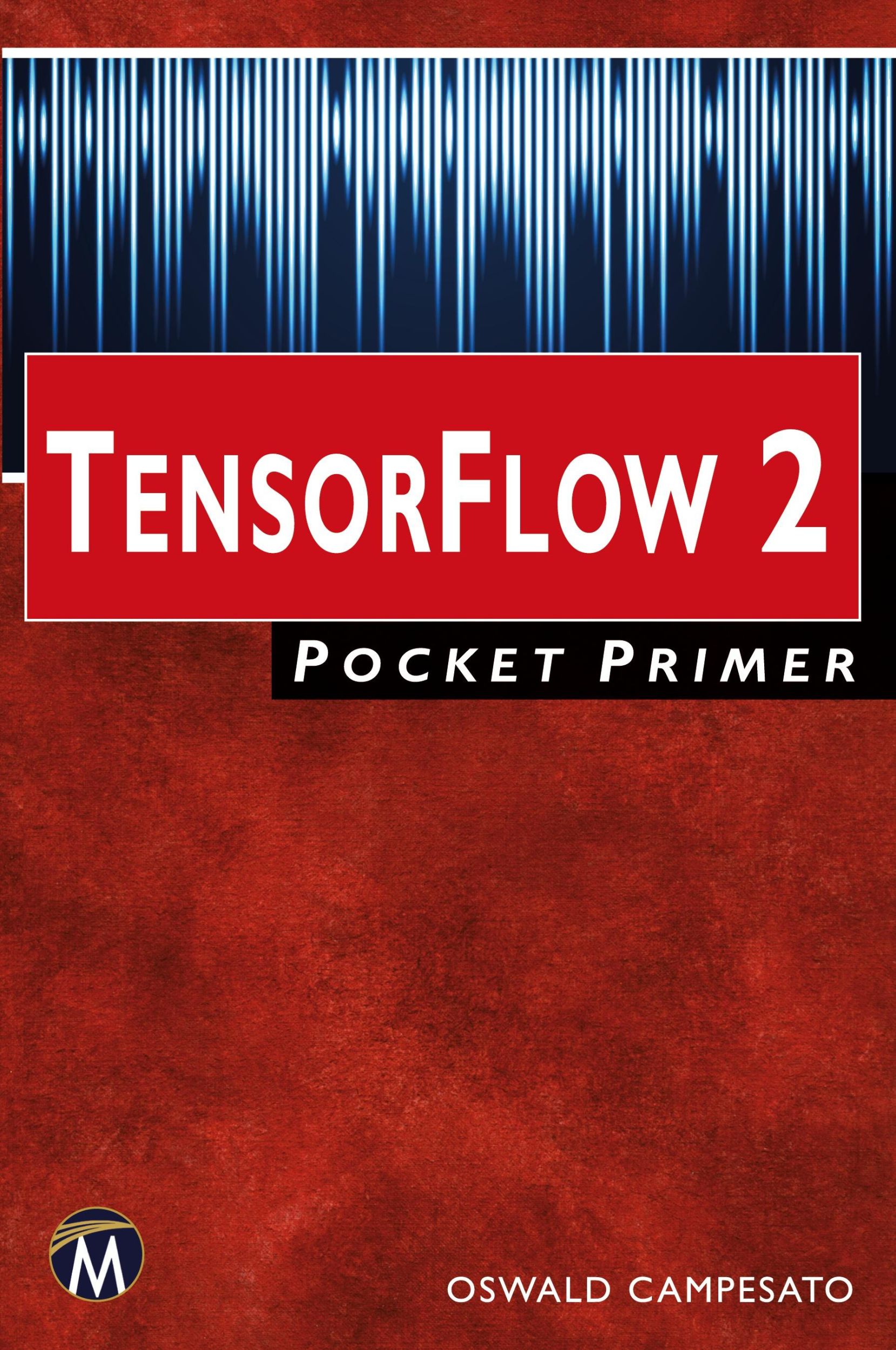 Cover: 9781683924609 | TensorFlow 2 Pocket Primer | Oswald Campesato | Taschenbuch | Englisch