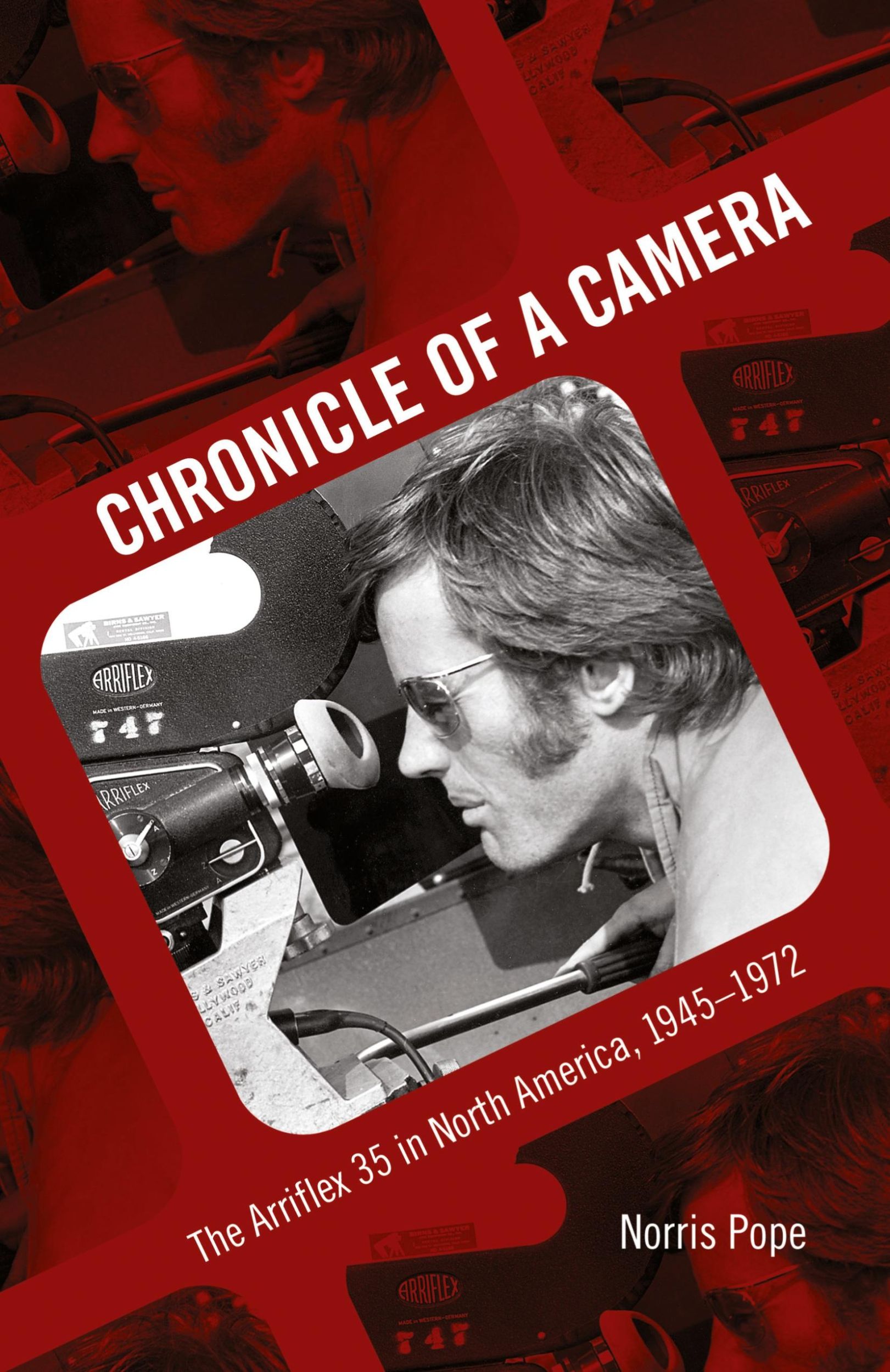 Cover: 9781496814685 | Chronicle of a Camera | The Arriflex 35 in North America, 1945-1972