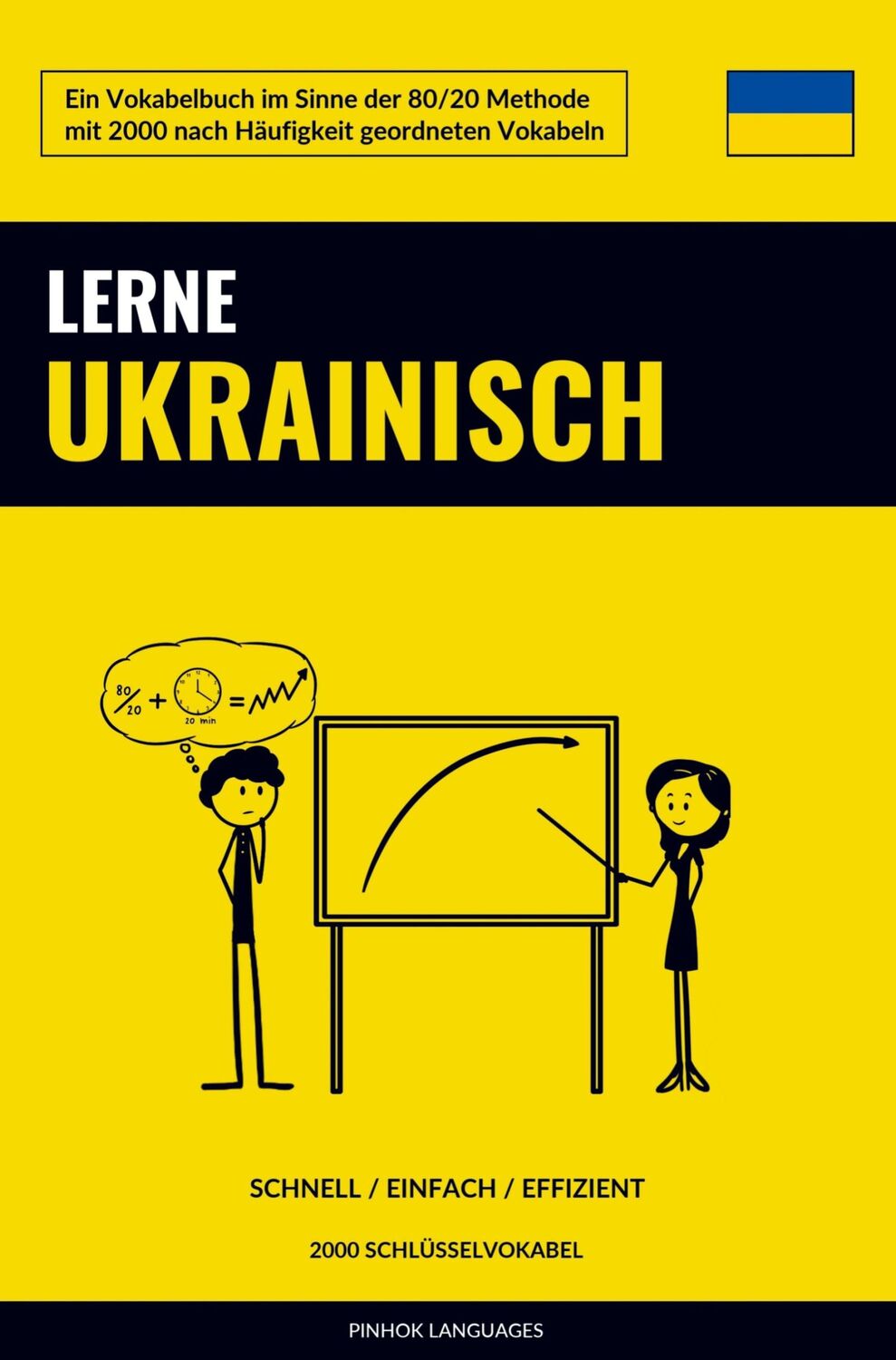 Cover: 9789403635293 | Lerne Ukrainisch - Schnell / Einfach / Effizient | Pinhok Languages