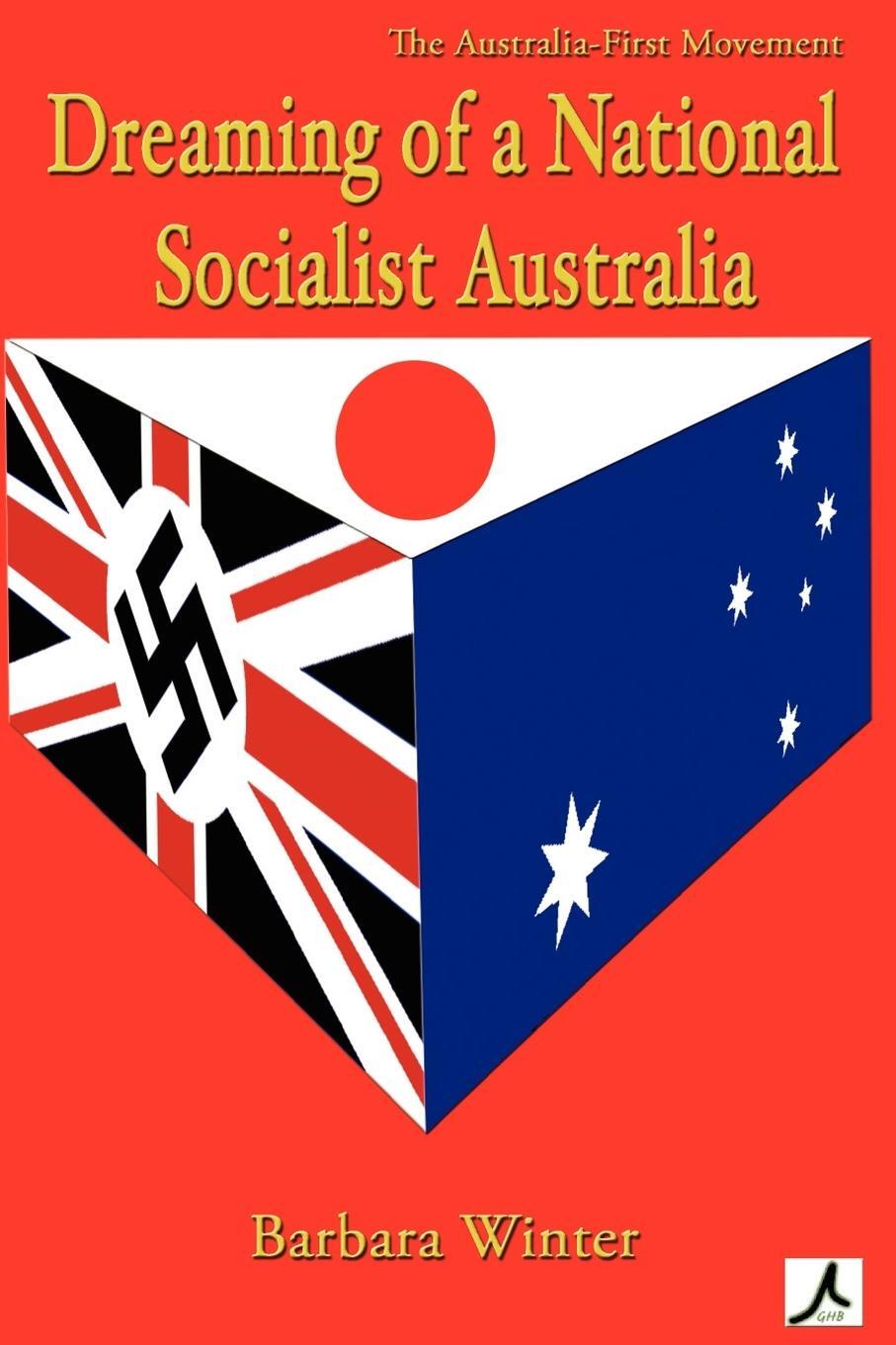 Cover: 9781876819910 | Dreaming of a National Socialist Australia | Barbara Winter | Buch