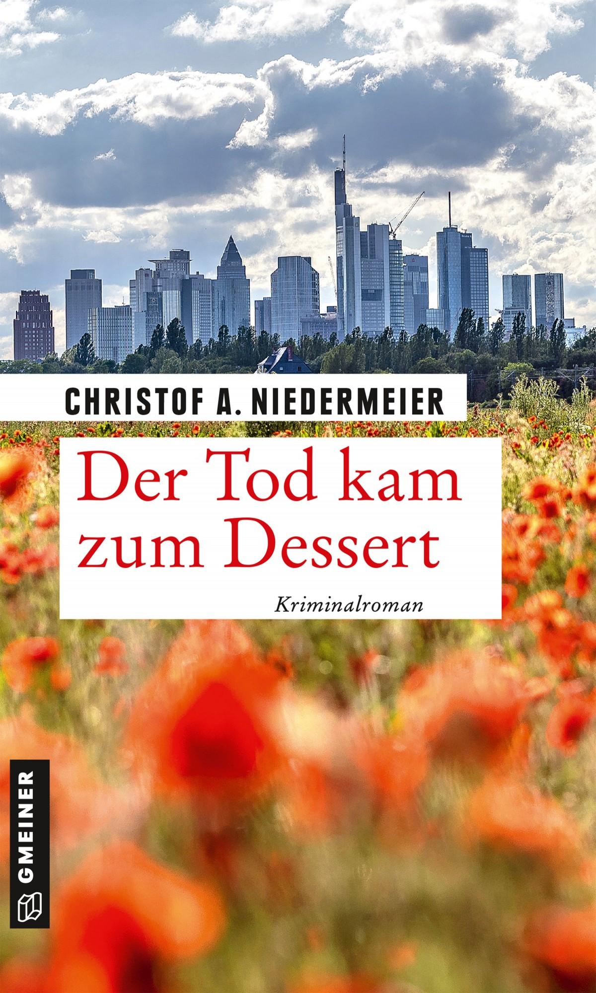 Cover: 9783839227015 | Der Tod kam zum Dessert | Kriminalroman | Christof A. Niedermeier