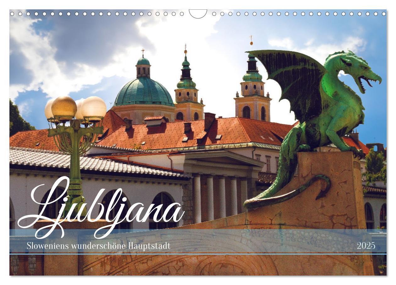 Cover: 9783383850363 | Ljubljana - Sloweniens wunderschöne Hauptstadt (Wandkalender 2025...