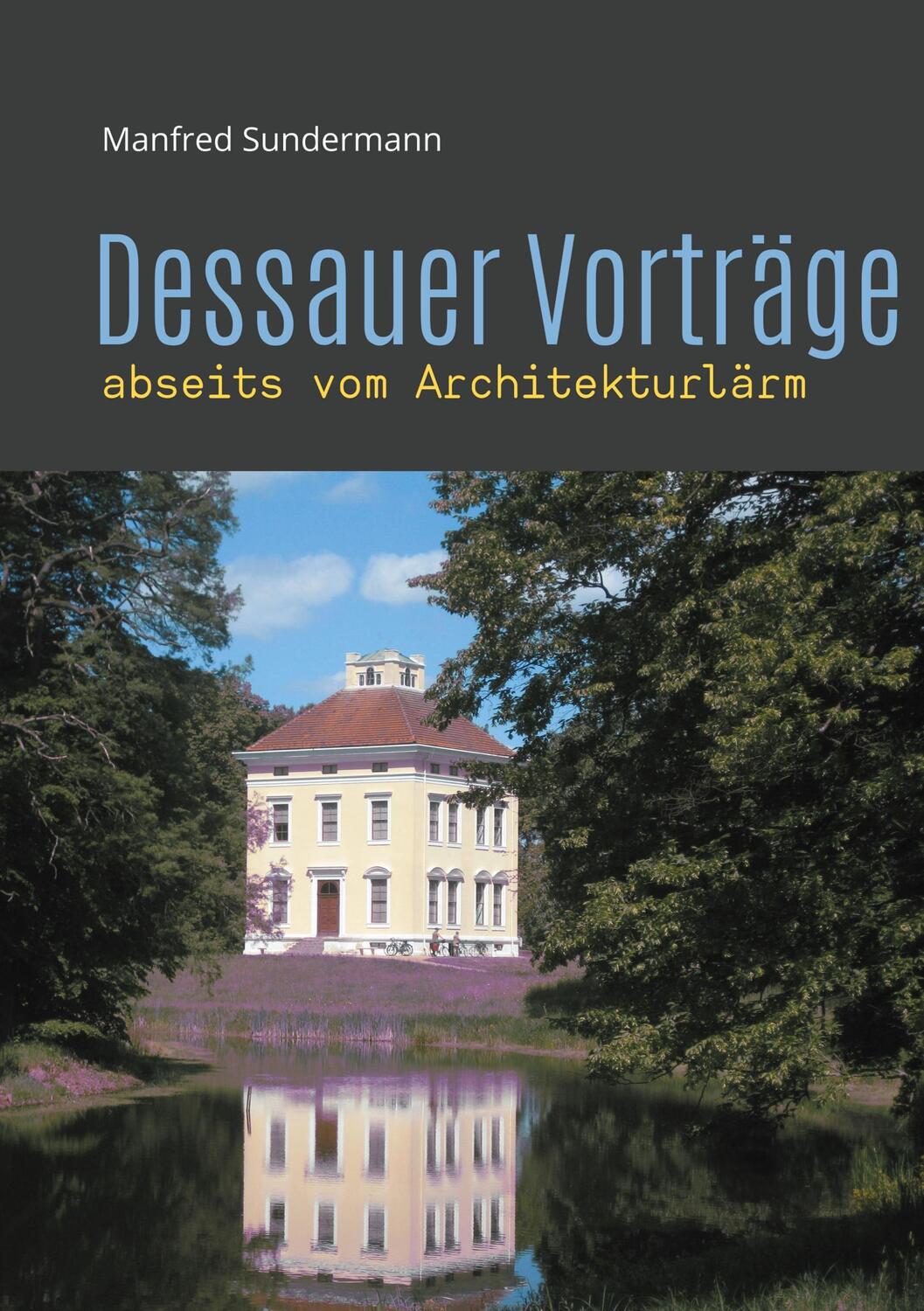 Cover: 9783752683639 | Dessauer Vorträge | abseits vom Architekturlärm | Manfred Sundermann