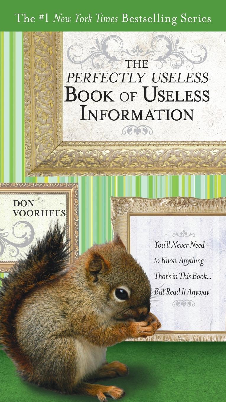 Cover: 9780399535871 | The Perfectly Useless Book of Useless Information | Don Voorhees