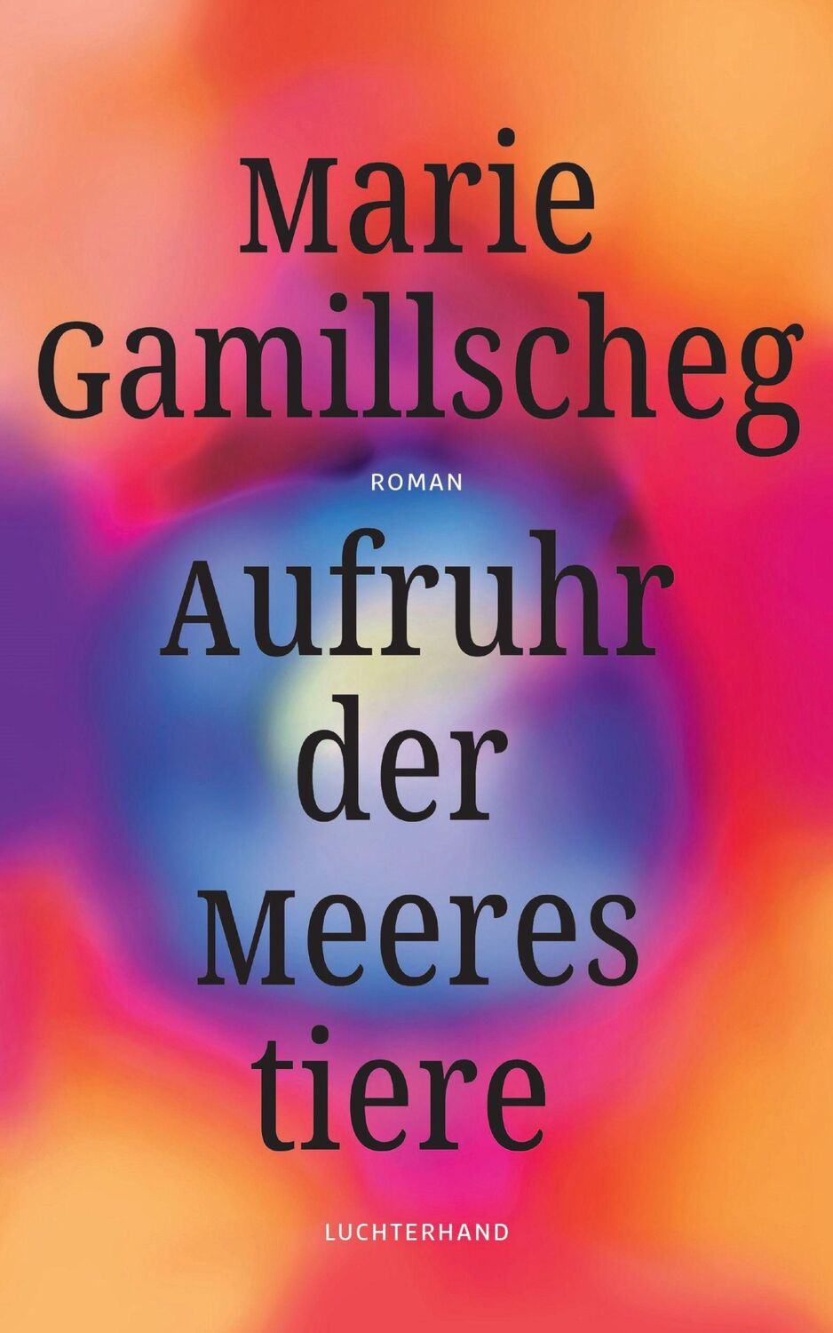 Cover: 9783630875620 | Aufruhr der Meerestiere | Marie Gamillscheg | Buch | 297 S. | Deutsch