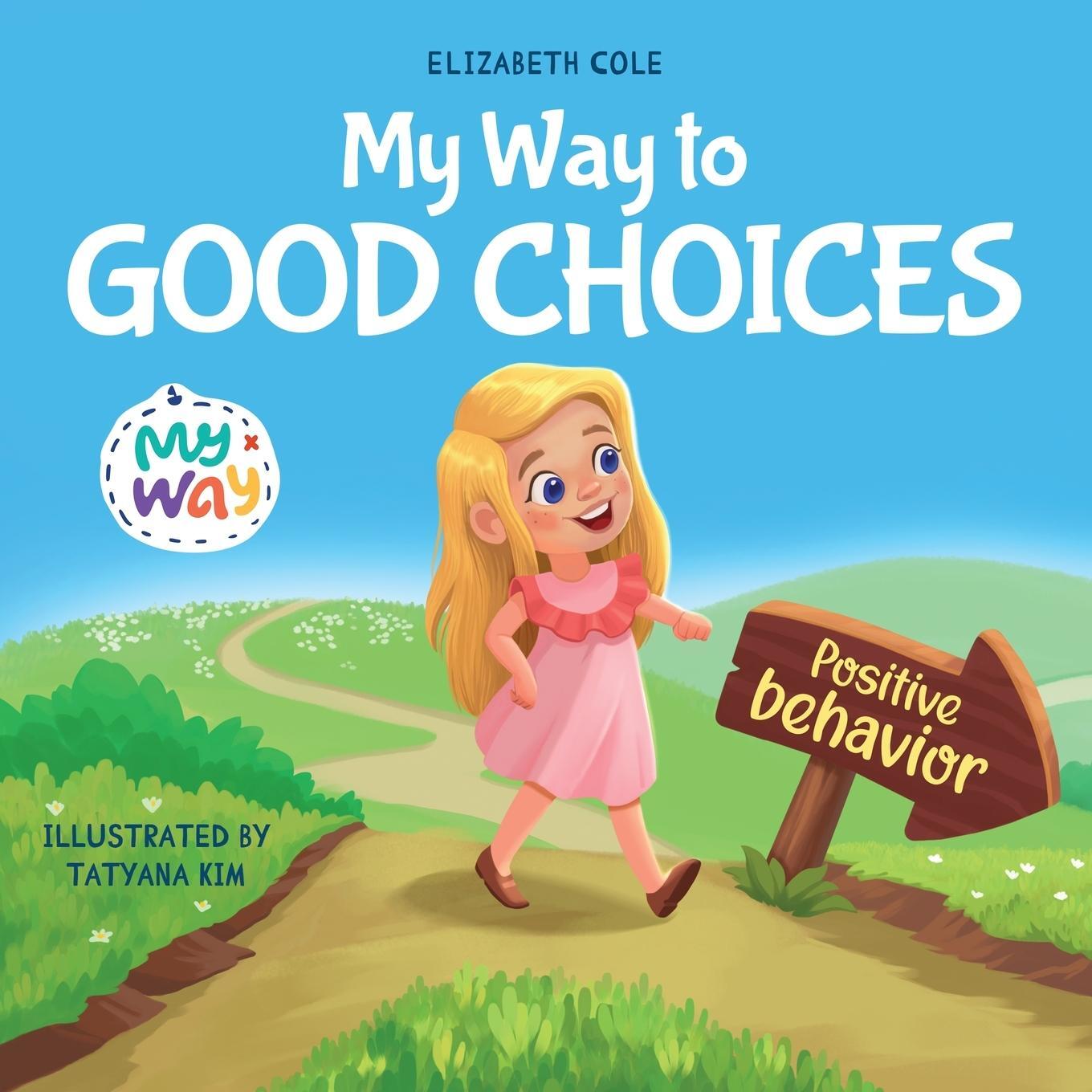 Cover: 9781957457697 | My Way to Good Choices | Elizabeth Cole | Taschenbuch | Paperback