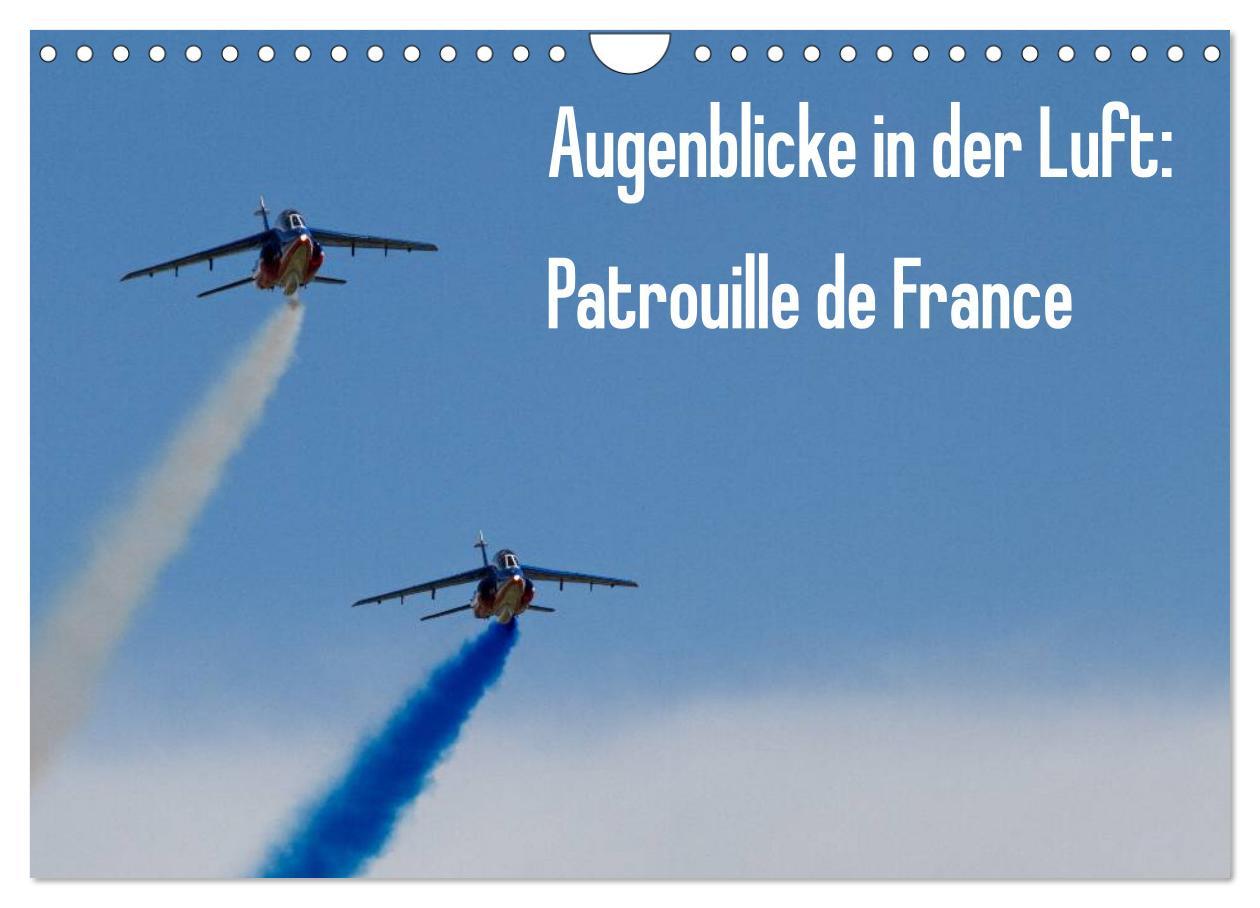 Cover: 9783435468843 | Augenblicke in der Luft: Patrouille de France (Wandkalender 2025...